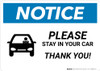 Notice: Please Stay In Your Car Thank You with Icon Landscape - Wall Sign