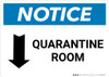 Notice: Quarantine Room Down Arrow Landscape - Wall Sign Notice: Quarantine Room Down Arrow Landscape - Wall Sign
