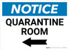Notice: Quarantine Room Left Arrow Landscape - Wall Sign