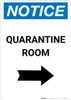 Notice: Quarantine Room Right Arrow Portrait - Wall Sign Notice: Quarantine Room Right Arrow Portrait - Wall Sign
