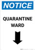 Notice: Quarantine Ward Down Arrow Portrait - Wall Sign