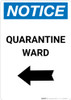 Notice: Quarantine Ward Left Arrow Portrait - Wall Sign