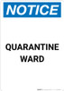 Notice: Quarantine Ward Portrait - Wall Sign