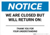 Notice: We Are Closed But Will Return On - Thank You for Your Understanding Landscape - Wall Sign Notice: We Are Closed But Will Return On - Thank You for Your Understanding Landscape - Wall Sign