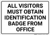 All Visitors Must Obtain Identification Badge Landscape - Wall Sign All Visitors Must Obtain Identification Badge Landscape - Wall Sign