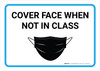 Cover Face When Not In Class with Icon Landscape - Wall Sign Cover Face When Not In Class with Icon Landscape - Wall Sign