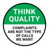 Think Quality: Complaints Are Not The Type Of Calls We Want Circular - Floor Sign