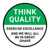 Think Quality: Exercise Excellence And We Will All Be In Great Shape Circular - Floor Sign