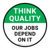 Think Quality: Our Jobs Depend On It Circular - Floor Sign