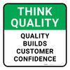Think Quality: Quality Builds Customer Confidence Square - Floor Sign