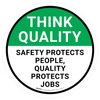 Think Quality: Safety Protects People Quality Protects Jobs Circular - Floor Sign