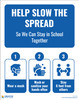 Help Slow the Spread So We Can Stay in School Together - Poster