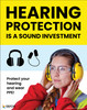 Hearing Protection is A Sound Investment - Poster Hearing Protection is A Sound Investment - Poster