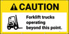 Caution Forklift Trucks Operating Beyond Point ANSI Banner