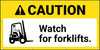 Caution Watch For Forklifts with Graphic Banner