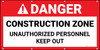 Danger Construction Zone Unauthorized Personnel Keep Out Banner Danger Construction Zone Unauthorized Personnel Keep Out Banner