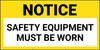 Notice Safety Equipment Must Be Worn Banner