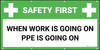 Safety First When Work Is Going On PPE Is Going On Banner