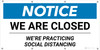 Notice: We Are Closed We're Practicing Social Distancing - Banner