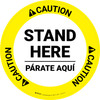 Caution: Stand Here Parate Aqui Bilingual Circular - Floor Sign Caution: Stand Here Parate Aqui Bilingual Circular - Floor Sign
