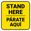 Stand Here Parate Aqui Bilingual Yellow Square - Floor Sign