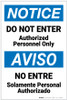 Notice: Do Not Enter Authorized Personnel Only Bilingual Spanish - Label Notice: Do Not Enter Authorized Personnel Only Bilingual Spanish - Label