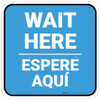 Wait Here Espere Aqui Bilingual Blue Square - Floor Sign