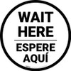 Wait Here Espere Aqui Bilingual Circular - Floor Sign Wait Here Espere Aqui Bilingual Circular - Floor Sign
