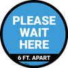 Please Wait Here 6 Ft Apart Blue Circular - Floor Sign