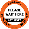 Warning: Please Wait Here 6 Feet Apart Circular - Floor Sign Warning: Please Wait Here 6 Feet Apart Circular - Floor Sign