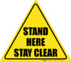 Stand Here Stay Clear Triangle - Floor Sign