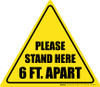 Please Stand Here 6 Ft. Apart Triangle - Floor Sign Please Stand Here 6 Ft. Apart Triangle - Floor Sign