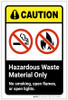 Caution: Hazardous Waste Material Only - No Smoking/Open Flames/Open Lights ANSI Portrait - Label