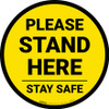 Please Stand Here Stay Safe Yellow Circular - Floor Sign