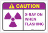 Caution: X Rays On When Flashing Landscape - Label