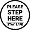 Please Step Here Stay Safe Circular - Floor Sign Please Step Here Stay Safe Circular - Floor Sign