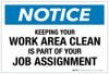 Notice: Keeping Your Work Area Clean is Part of Your Job Assignment - Label Notice: Keeping Your Work Area Clean is Part of Your Job Assignment - Label