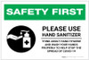 Safety First: Please Use Hand Sanitizer and Think About Hand Hygiene Landscape - Label Safety First: Please Use Hand Sanitizer and Think About Hand Hygiene Landscape - Label