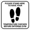 Please Stand Here Temperature Check Before Entering Gym With Icon White - Circular - Floor Sign