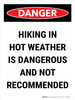 Danger: Hiking In Hot Weather Is Dangerous Portrait - Wall Sign Danger: Hiking In Hot Weather Is Dangerous Portrait - Wall Sign