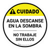 Caution: Water Rest Shade Don't Work Without Them Spanish Round - Floor Sign