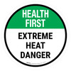 Health First: Extreme Heat Danger Round - Floor Sign Health First: Extreme Heat Danger Round - Floor Sign