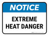 Notice: Extreme Heat Danger Rectangular - Floor Sign Notice: Extreme Heat Danger Rectangular - Floor Sign