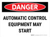 Danger: Automatic Control Equipment May Start Landscape - Wall Sign Danger: Automatic Control Equipment May Start Landscape - Wall Sign