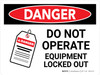 Danger: Do Not Operate Equipment Locked Out Landscape - Wall Sign