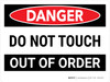 Danger: Do Not Touch Out Of Order Landscape - Wall Sign