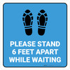 Please Stand 6 Feet Apart While Waiting Shoe Prints Blue Square