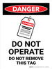 Danger: Do Not Operate, Do Not Remove This Tag Portrait - Wall Sign Danger: Do Not Operate, Do Not Remove This Tag Portrait - Wall Sign
