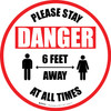Please Stay 6 Feet Away At All Times Danger with Icon - Circular - Floor Sign Please Stay 6 Feet Away At All Times Danger with Icon - Circular - Floor Sign