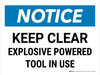 Notice: Keep Clear Explosive Powered Tool In Use Landscape - Wall Sign Notice: Keep Clear Explosive Powered Tool In Use Landscape - Wall Sign